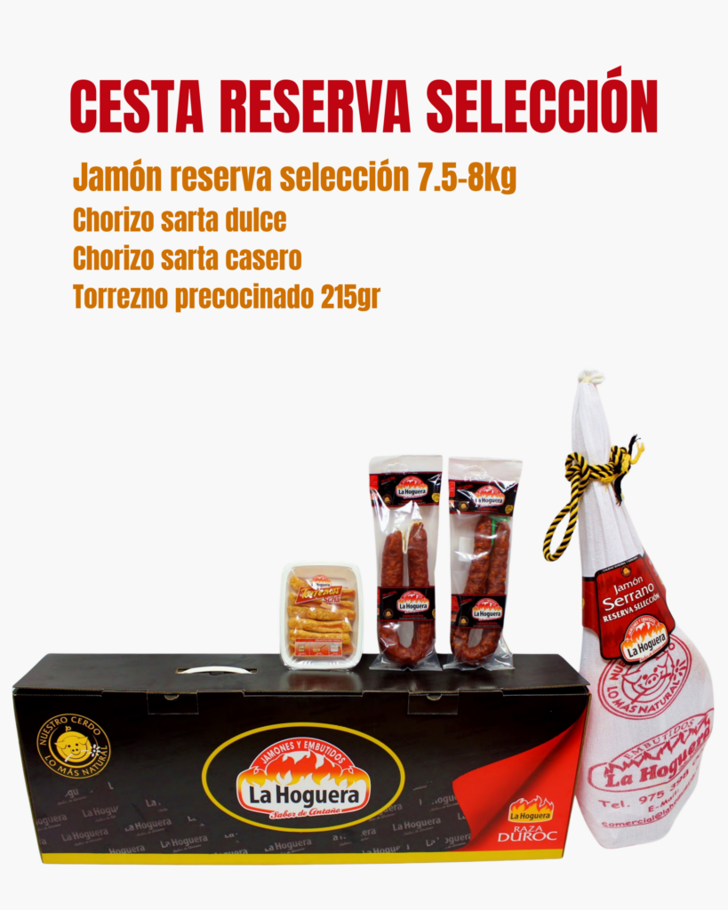 Cesta Jamón Reserva Selección, chorizos sartas y torrezno de Soria